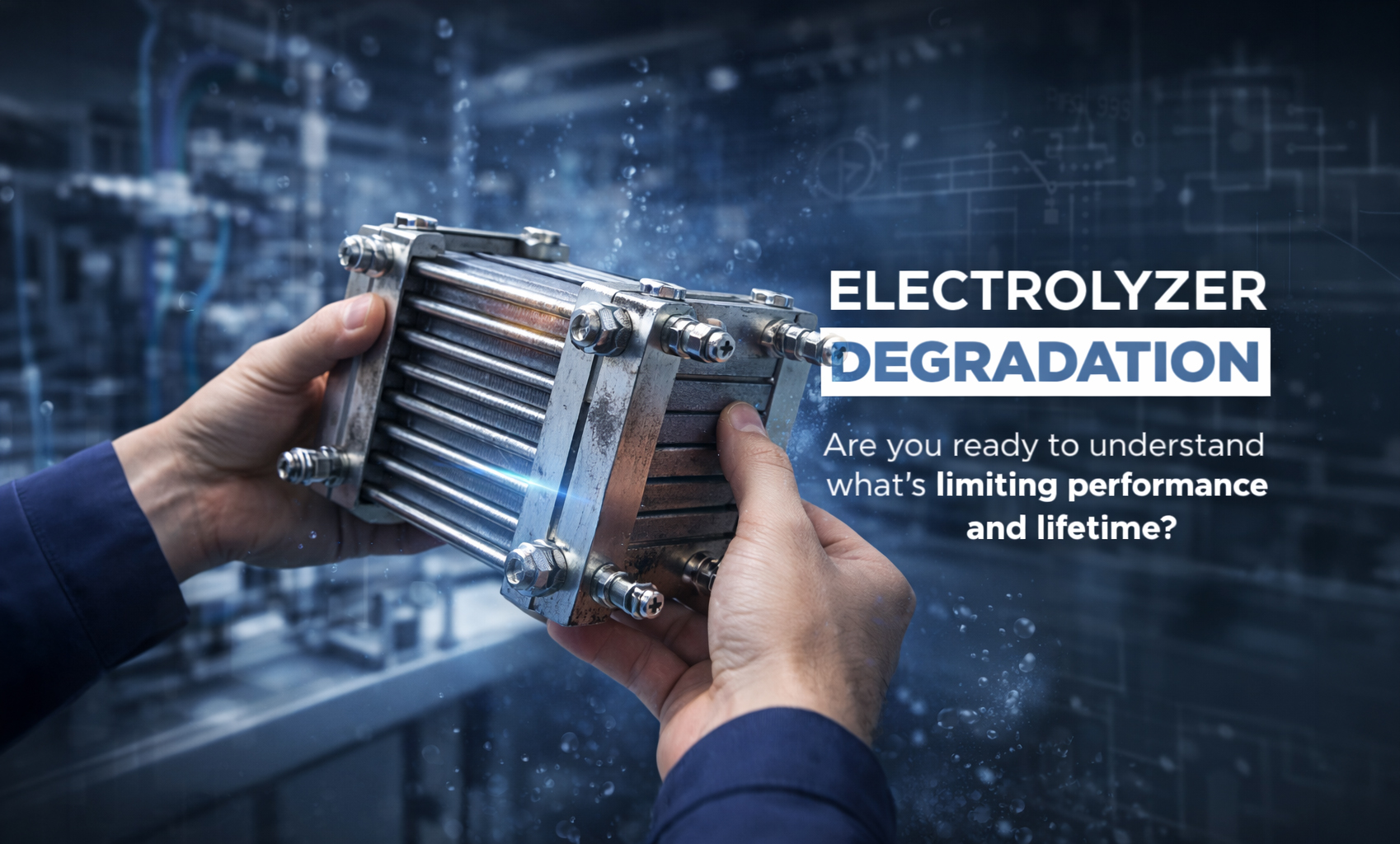 Electrolyzer degradation: Are you ready to understand what’s limiting performance and lifetime?
