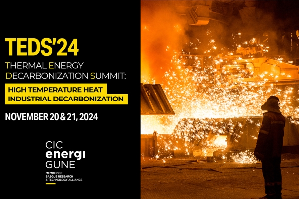 The TEDS24 event, organized by CIC energiGUNE in Vitoria-Gasteiz, will present new strategies and technological advances towards the decarbonization of industrial thermal energy